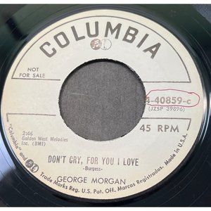 George Morgan Don't Cry For You I Love / Tears Behind the Smile 45 Country Promo